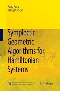 Symplectic Geometric Algorithms for Hamiltonian Systems - Kang Feng - E-Book