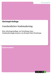 Ganzheitliches Stadtmarketing - Christoph Kolloge - E-Book