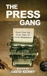 The Press Gang - David Kenny - E-Book