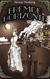 Fremde Horizonte - Henny Vosberg - E-Book