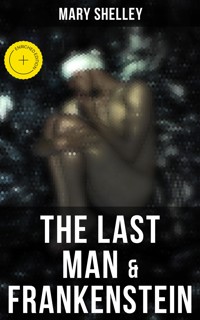 The Last Man & Frankenstein - Mary Shelley - E-Book