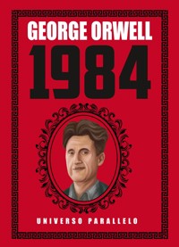 George Orwell 1984 - Universo Parallelo - E-Book