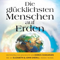 Die glücklichsten Menschen auf Erden - Demos Shakarian - Hörbuch