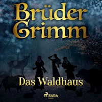 Das Waldhaus - Brüder Grimm - Hörbuch