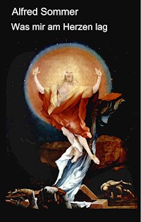 Was mir am Herzen lag - Alfred Sommer - E-Book