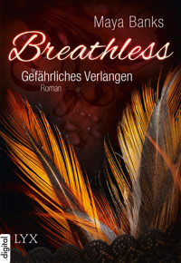 Breathless - Gefährliches Verlangen - Maya Banks - E-Book