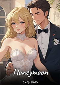 Honeymoon - Emily White - E-Book
