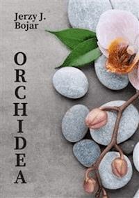 Orchidea - Jerzy J. Bojar - E-Book