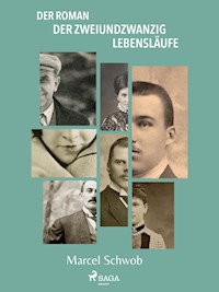 Der Roman der zweiundzwanzig Lebensläufe - Marcel Schwob - E-Book