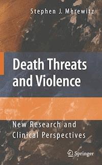 Death Threats and Violence - Stephen J. Morewitz - E-Book