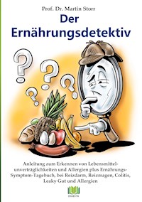 Der Ernährungsdetektiv - Martin Storr - E-Book