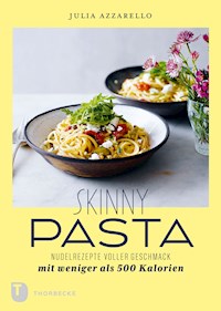 Skinny Pasta - Julia Azzarello - E-Book