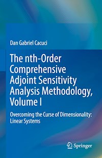The nth-Order Comprehensive Adjoint Sensitivity Analysis Methodology, Volume I - Dan Gabriel Cacuci - E-Book