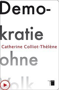 Demokratie ohne Volk - Catherine Colliot-Thélène - E-Book