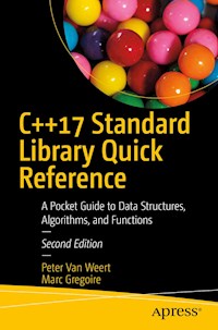 C++17 Standard Library Quick Reference - Peter Van Weert - E-Book
