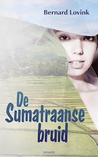 De Sumatraanse bruid - Bernard Lovink - E-Book