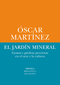 El jardín mineral - Óscar Martínez - E-Book