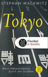 Tokyo - Stephan Wackwitz - E-Book
