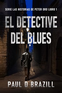 El Detective del Blues - Paul D. Brazill - kostenlos E-Book