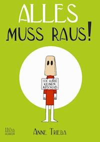 Alles muss raus! - Anne Trieba - E-Book