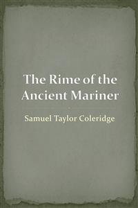 The Rime of the Ancient Mariner - Samuel Taylor Coleridge - E-Book