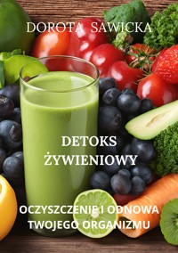 Detoks żywieniowy - Sawicka Dorota - E-Book