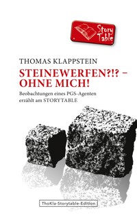 Steinewerfen?!? - Ohne mich! - Thomas Klappstein - E-Book