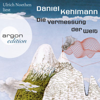 Die Vermessung der Welt (Ungekürzte Lesung) - Daniel Kehlmann - Hörbuch