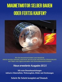 Magnetmotor selber bauen oder fertig kaufen? Ausgabe 2025 - Chris James Carter - E-Book