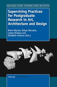 Supervising Practices for Postgraduate Research in Art, Architecture and Design -  - E-Book