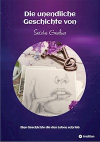 Die unendliche Geschichte von Sascha Gardner - Missbrauch und andere "alltäglichen Verbrechen" - Sascha Gardner - E-Book