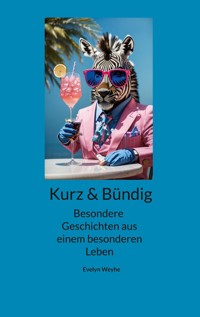 Kurz und Bündig - Evelyn Weyhe - E-Book