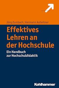 Effektives Lehren an der Hochschule - Jörg Zumbach - E-Book