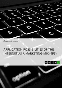Application possibilities of the Internet as a Marketing-Mix (4Ps) - Otmane Azeroual - E-Book