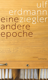 Eine andere Epoche - Ulf Erdmann Ziegler - E-Book