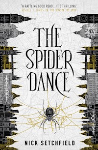 The Spider Dance - Nick Setchfield - E-Book