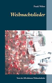 Weihnachtslieder - Frank Weber - E-Book