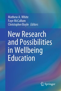 New Research and Possibilities in Wellbeing Education -  - E-Book