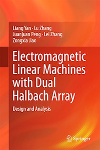 Electromagnetic Linear Machines with Dual Halbach Array - Liang Yan - E-Book