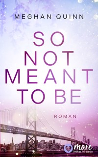 So Not Meant To Be - Meghan Quinn - E-Book