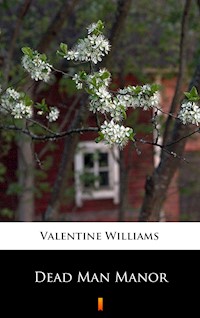 Dead Man Manor - Valentine Williams - E-Book