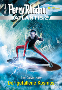 Atlantis 2 / 12: Der gefallene Kosmos - Ben Calvin Hary - E-Book