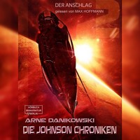 John James Johnson Chroniken, Band 2: Der Anschlag (ungekürzt) - Arne Danikowski - Hörbuch