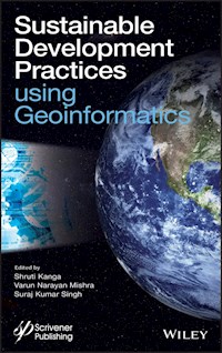 Sustainable Development Practices Using Geoinformatics -  - E-Book