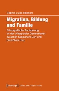 Migration, Bildung und Familie - Sophie Luise Reimers - E-Book