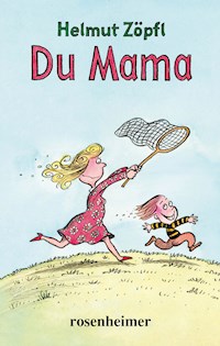 Du Mama - Helmut Zöpfl - E-Book