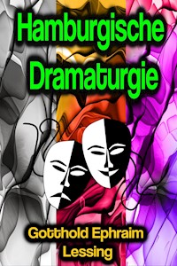 Hamburgische Dramaturgie - Gotthold Ephraim Lessing - E-Book