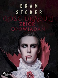 Gość Draculi. Zbiór opowiadań - Bram Stoker - E-Book