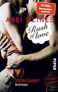 Rush of Love – Verführt - Abbi Glines - E-Book