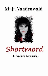 Shortmord 1 - Maja Vandenwald - E-Book